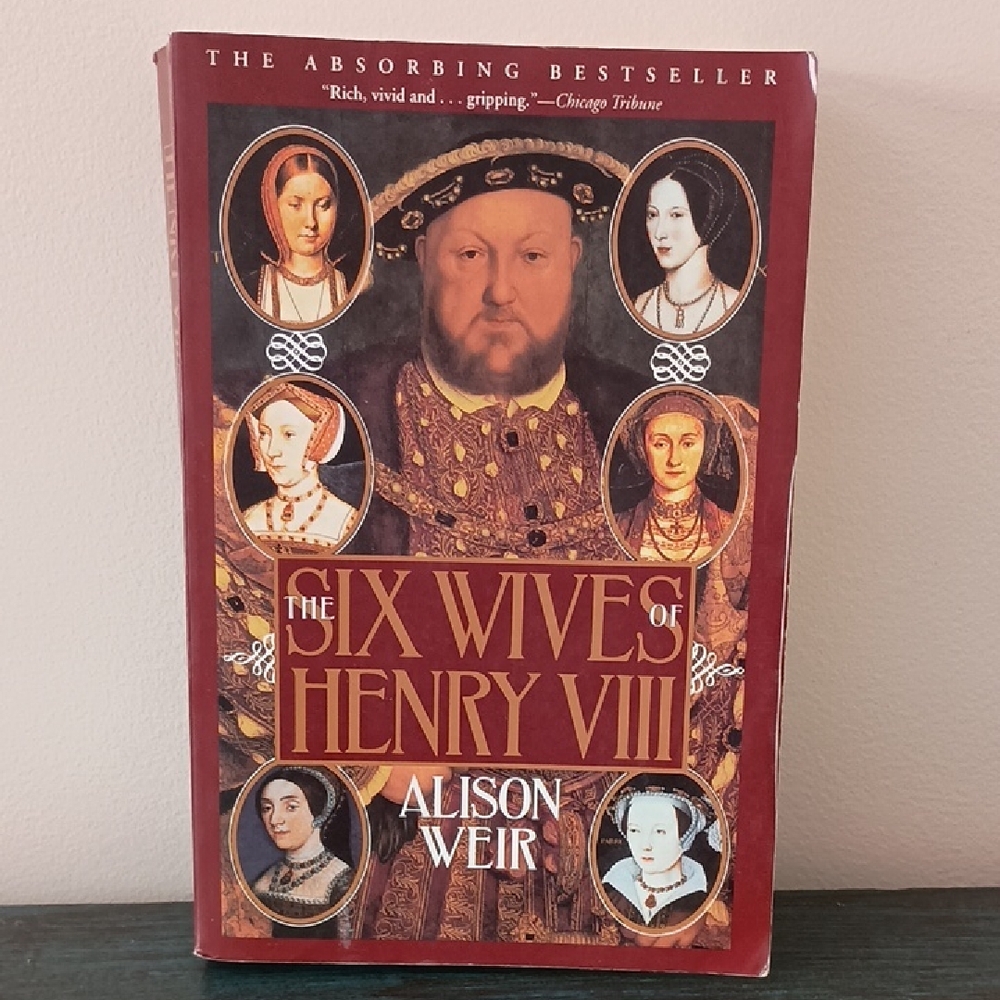 The Six Wives of Henry VIII Book by Alison Weir